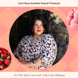 36: "Oh, That's Not Cool" - Protecting Kids From Diet Culture with Vicky Bellman